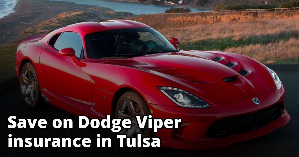 Cheap Quotes for Dodge Viper Insurance in Tulsa, OK